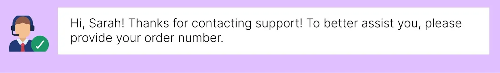 Poor customer service example with the message from support: "Hi, Sarah! Thanks for contacting support! To better assist you, please provide vour order"